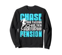 suis ta Passion Puis Gagne la Retraite Citations Sweatshirt
