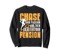 suis Ta Passion Puis Ta Retraite Citation Sweatshirt