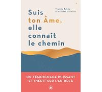 Suis ton âme, elle connait le chemin Violette Germont (Auteur), Virginie Bobée (Auteur)
