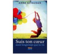 Suis Ton Coeur Aussi Longtemps Que Tu Vis