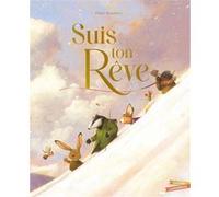 Suis ton rêve Chris Saunders (Illustration), Chris Saunders (Auteur)