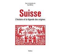 Suisse - Histoire et la legende des origines