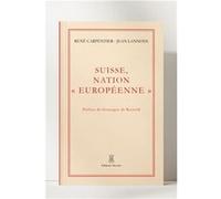 Suisse, nation « européenne » René CarpentierRené Carpentier (Auteur)