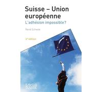 Suisse-Union européenne L'adhésion impossible ? - René Schwok - Presses Polytechniques Romandes - broché - Etude