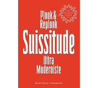Suissitude: Ultra Moderniste