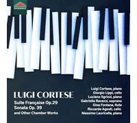 Luigi Cortese – Suite française Op. 29, Sonate Op. 39 et autres œuvres de chambre