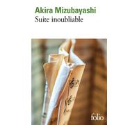 Akira Mizubayashi – Suite inoubliable – Roman – Poche – Gallimard