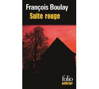 Suite rouge - François Boulay - Gallimard - Poche - Roman
