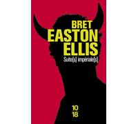 Suite(s) impériale(s) - Bret Easton Ellis - 10/18 - Poche - Roman