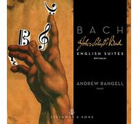Andrew Rangell – Suites anglaises (Bach BWV 806–811) – Steinway