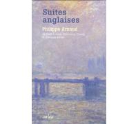 Suites Anglaises - De Swift À Joyce, Stevenson, Orwell, Et Quelques Autres