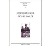 Suites en ré mineur : Trois soliloques