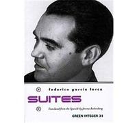 Suites, Green Integer (Series), 31. Federico Garcia Lorca, Jerome Rothenberg (Auteur)