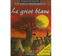 Suites venitiennes t5 - le griot blanc (Les)