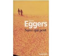 Suive qui peut Dave Eggers (Auteur), Pierre Charras (Traduction)