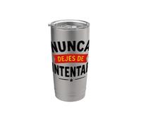 Suivez Adelante NUNCA DEJES DE INTENTAR Gobelet isotherme en acier inoxydable double paroi