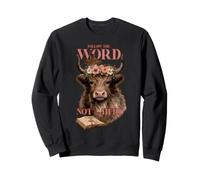 Suivez la Parole, Pas Le Troupeau, Une Vache chrétienne des Highlands de l'Ouest Sweatshirt