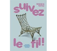 Suivez le fil ! Design et textile - Marie-Ange Brayer - Centre Pompidou Eds Du - broché - Catalogue d'exposition