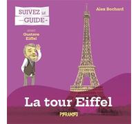 Suivez le guide : La Tour Eiffel