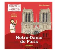 Suivez Le Guide : Notre-Dame-De-Paris - Avec Maurice De Sully