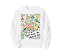 Suivez-Moi et Je Ferai de Vous des pêcheurs d'hommes Sweatshirt