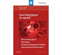 Suivi biologique du sportif: Mesures biologiques, pathologies, passeport biologique de l'athlète, génomique