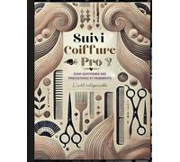 Suivi Coiffure Pro: Suivi quotidien des prestations et paiements