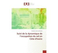 Suivi de la dynamique de l'occupation du sol en Côte d'Ivoire - Kouakou Jean-Luc Kouassi - Universitaires Europeennes - broché - Etude