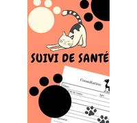 Suivi de santé de mon chat: Suivi de santé, allergies, maladies, vaccinations, médicaments .. | Riche et complet