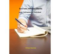 Suivi des Affaires Clients pour l'Entrepreneur Individuel: Carnet pour suivre les projets, les installations, les maintenances ou les réparations des clients