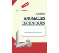 Suivi des anomalies techniques: Cahier de 100 fiches à remplir | Red Tag | Détecter les anomalies avant la panne | Maintenance Préventive | Amélioration continue & LEAN | Petit format 15 x 23 cm