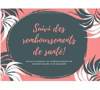 Suivi des remboursements de santé: Suivez et pointez vos remboursements de sécurité sociale et de mutuelle