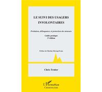 Suivi des usagers involontaires – Probation, délinquance et protection des mineurs – 3e éd.