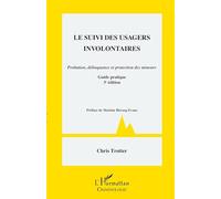Suivi des usagers involontaires – Probation, délinquance et protection des mineurs – 3e éd.