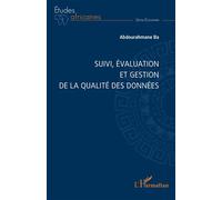 Suivi, évaluation et gestion de la qualité des données - Abdourahmane Ba - L'harmattan - broché - Etude