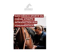 Suivi médico-sportif du cheval athlète : Introduction aux fondamentaux