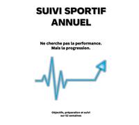 Suivi sportif annuel: Carnet de préparation et suivi sportif pour votre cardio, endurance sur une année avec possibilité de mettre vos notes et remarques