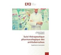 Suivi therapeutique pharmacologique des antituberculeux Experience marocaine - Omaima Bouazzi, - Universitaires Europeennes - broché - Etude