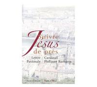 Suivre Jésus De Près - Lettre Pastorale Aux Catholiques Du Diocèse De Lyon