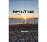 Suivre l?Étoile Jalil shafayee (Auteur)