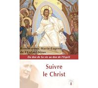 Suivre le Christ: Du don de sa vie au don de l'Esprit