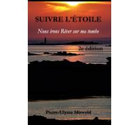 Suivre L'Étoile: Nous irons Rëver sur ma tombe