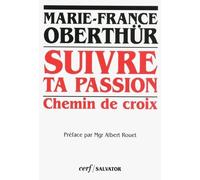 Suivre Ta Passion - Chemin De Croix