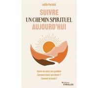 Suivre un chemin spirituel aujourd'hui Joëlle Portalié (Auteur)