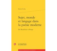 Sujet, monde et langage dans la poésie moderne: De Baudelaire à Ponge