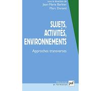 Sujets, activités, environnements: Approches transverses