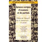 Sujets de mathématiques du DEUG - Épreuves corrigées d'examens et de partiels filières DEUG B, SV, ST, Sciences éco... - 1re année Tome 3 - Bruno Deschamps - Ellipses - broché - Livre