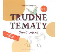Sujets difficiles Mort et enterrement - Bianca-Beata Kotoro (Buch auf Polnisch)