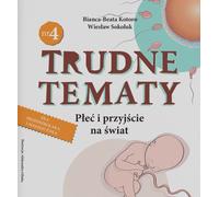Sujets difficiles Sexe et passage à l'âge adulte Bianca-Beata Kotoro, Wies³aw Sokoluk (Buch auf Polnisch)