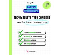 Sujets-type Bac épreuve anticipée de Maths - Voie générale Tronc commun: Entraînement complet : automatismes, exercices type Bac, corrigés détaillés et méthode sans calculatrice